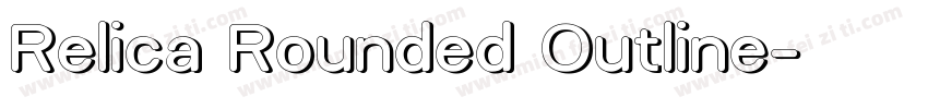 Relica Rounded Outline字体转换
